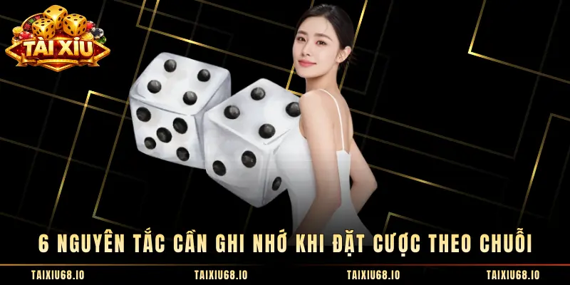 6 nguyên tắc cần ghi nhớ khi đặt cược theo chuỗi