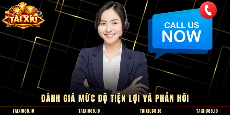 Đánh giá mức độ tiện lợi và phản hồi